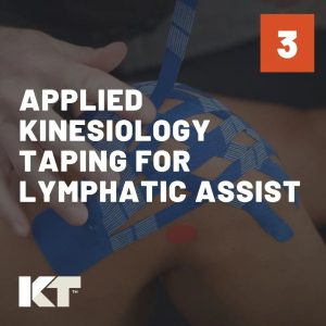 Course 3: Applied Kinesiology Taping for Lymphatic Assist